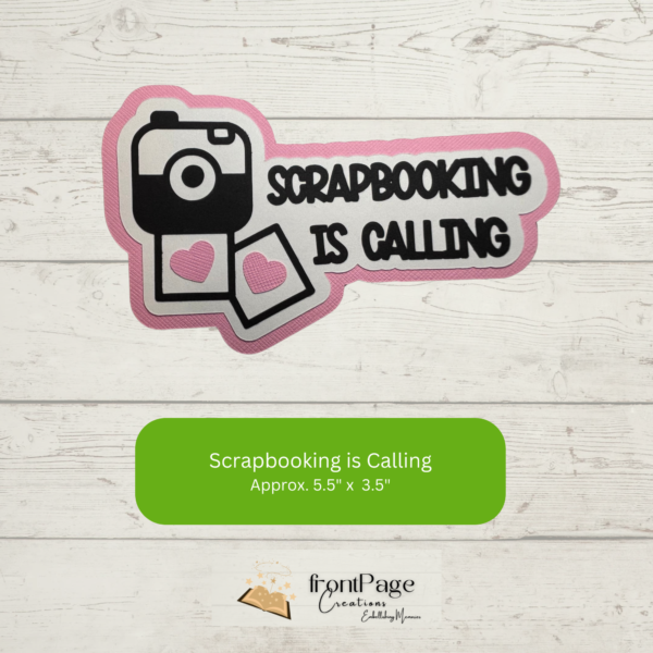 Scrapbooking is Calling Camera Scrapbooking Title Embellishment