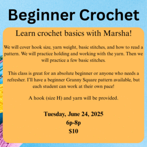 Information for beginner crochet class on June 24th at 6p